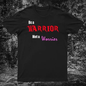 warrior not worrier